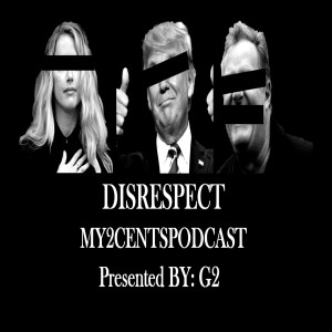 DISRESPECT (Ep.33)