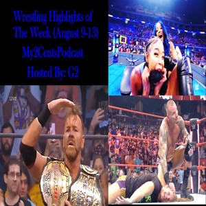 Episode (34.5) Wrestling Highlights of the Week