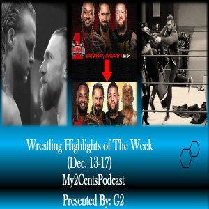 Episode (52.5) Wrestling Highlights of the Week