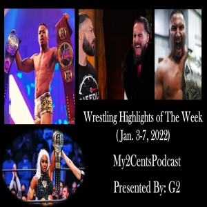 Episode (55.5) Wrestling Highlights of the Week