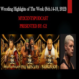 Episode (61.5) Wrestling Highlights of The Week
