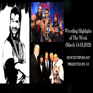 Episode (65.5) Wrestling Highlights of the Week