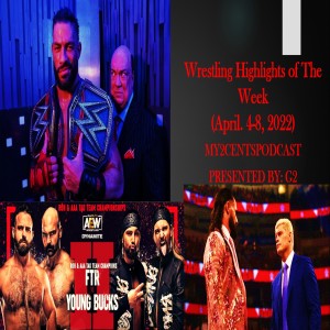 Episode (68.5) Wrestling Highlights of The Week