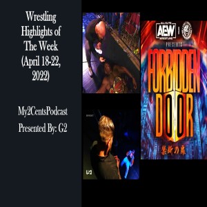 Episode (70.5) Wrestling Highlights of The Week