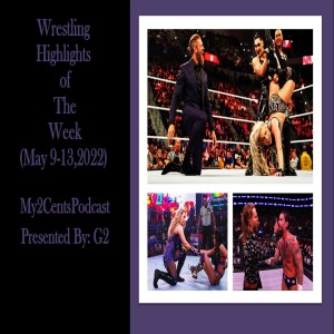 Episode (73.5) Wrestling Highlights of the Week