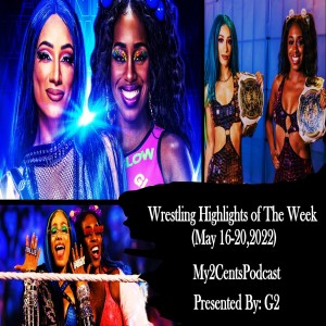 Episode (74.5) Wrestling Highlights of the Week