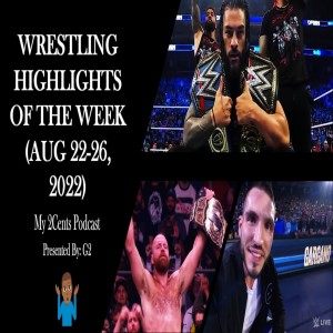 Episode (88.5) Wrestling Highlights of The Week