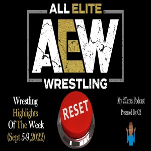 Episode (90.5) Wrestling Highlights of The Week