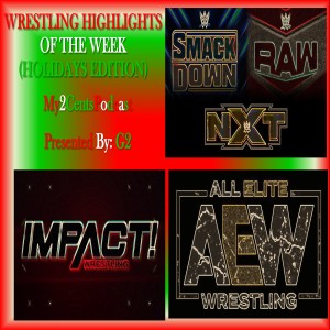 Episode (53.5) Wrestling Highlights of The Week