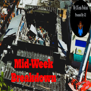 Mid-Week Breakdown (Ep.111)