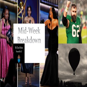 Mid-Week Breakdown (Ep.47)