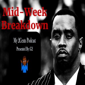 Mid-Week Breakdown (Ep.82)