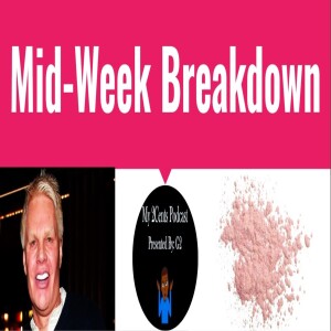 Mid-Week Breakdown (Ep.87)