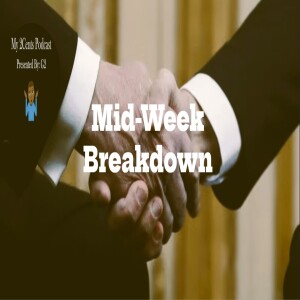 Mid-Week Breakdown (Ep.92)