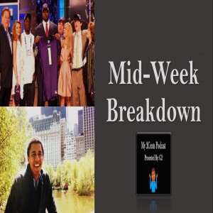 Mid-Week Breakdown (Ep.25)