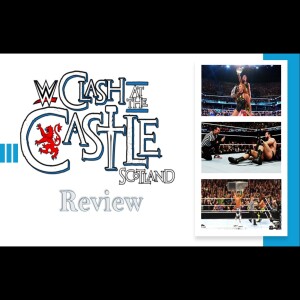 Clash At The Castle 2024 Review