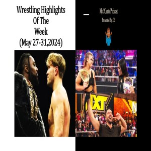 Wrestling Highlights Of The Week (Ep.178.5)