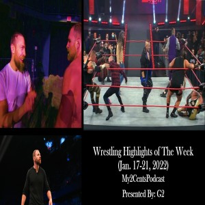 Episode (57.5) Wrestling Highlights of The Week