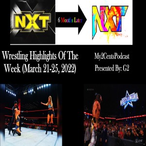 Episode (66.5) Wrestling Highlights of The Week