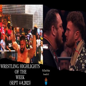Episode (140.5) Wrestling Highlights of The Week