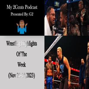 Episode (151.5) Wrestling Highlights of The Week