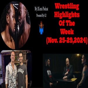 Wrestling Highlights Of The Week (Ep.203.5)