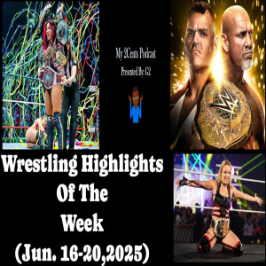 Wrestling Highlights Of The Week (Ep.232.5)