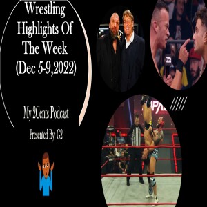 Episode (103.5) Wrestling Highlights of The Week