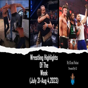 Episode (135.5) Wrestling Highlights of The Week