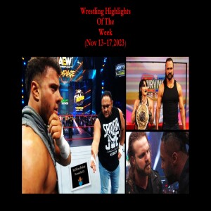 Episode (150.5) Wrestling Highlights of The Week