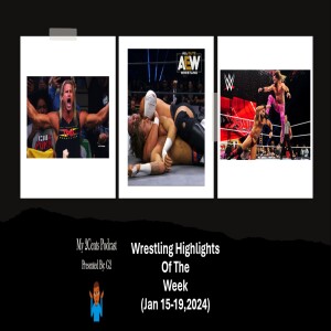 Episode (159.5) Wrestling Highlights of The Week