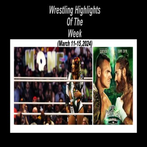 Wrestling Highlights Of The Week (Ep.167.5)