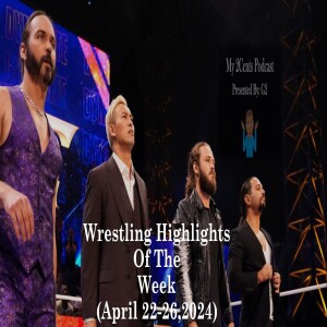 Wrestling Highlights Of The Week (Ep.173.5)
