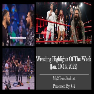 Episode (56.5) Wrestling Highlights of The Week