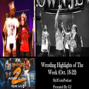 Episode (44.5) Wrestling Highlights of the Week