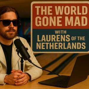 the world gone mad eps 77: a mad world