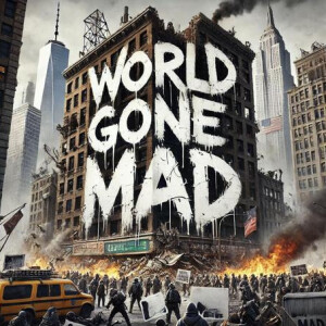 the world gone mad eps 21 : are we ready for the future?