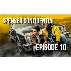 Episode 10 - Spenser Confidential (2020) Review