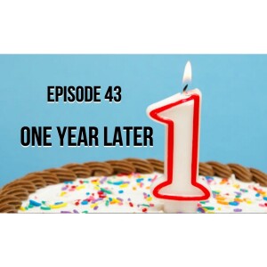 One Year Later - Episode 43