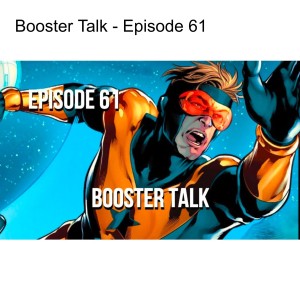 Booster Talk - Episode 61