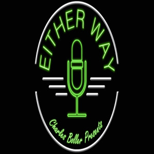 #1 Either Way w/ Charles Boller - After The Holidays