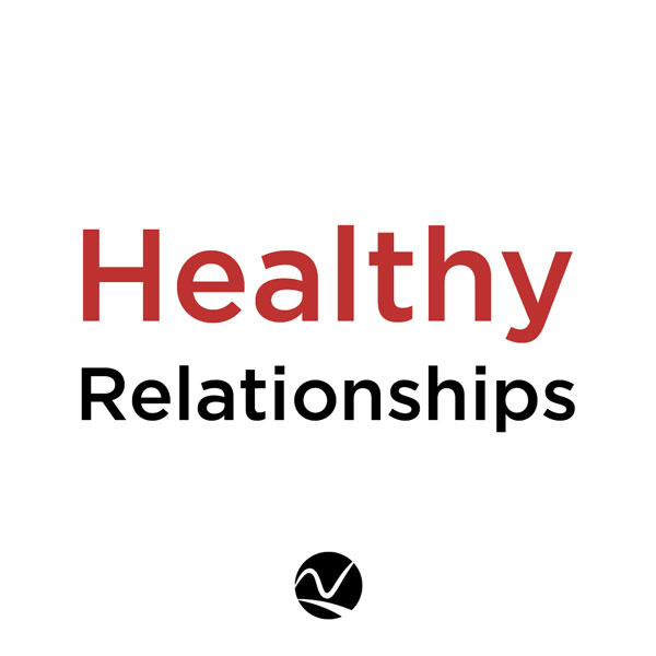 Healthy Relationships Week 1 - A Plan For Peaceful Relationships