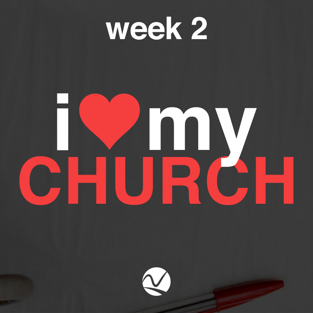 I Love My Church - Week 2
