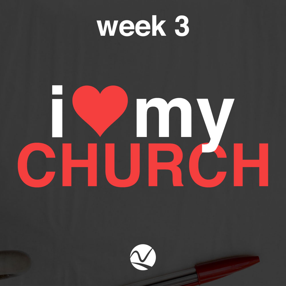 I Love My Church - Week 3