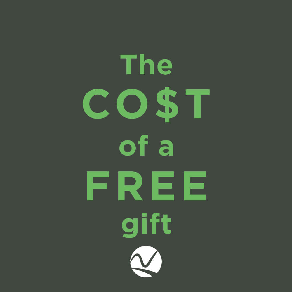 The Cost of a Free Gift