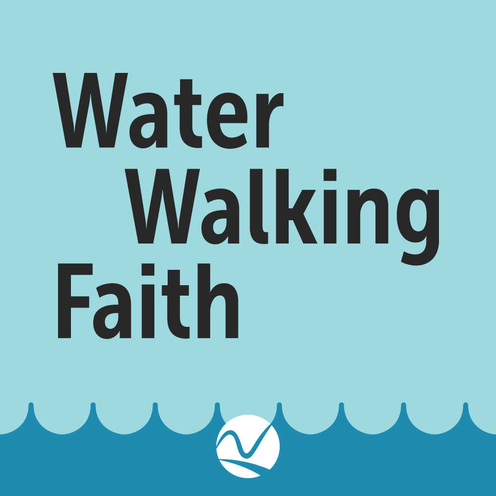 Water Walking Faith