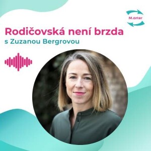 #47 Zuzana Bergrová: Matkou na vlastní pěst: Když otce nahradí umělé oplodnění