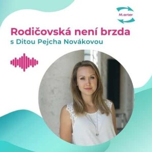 #41 Dita Pejcha Nováková: Rodiče versus work life balance a vyhoření