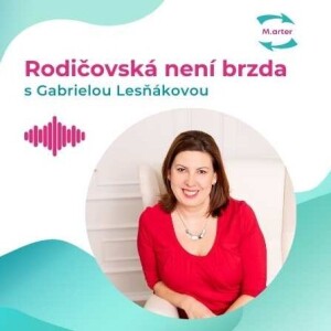 #35 Gabriela Lesňáková : Jak na seberozvoj na rodičovské