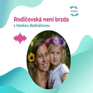 #53 Hana Bednářová: „Máma, která rozkvetla v podnikání“